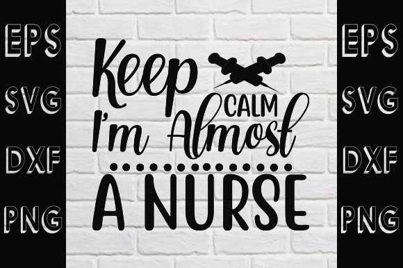 A Real Designer’s Look at the “Keep Calm I’m Almost a Nurse” SVG