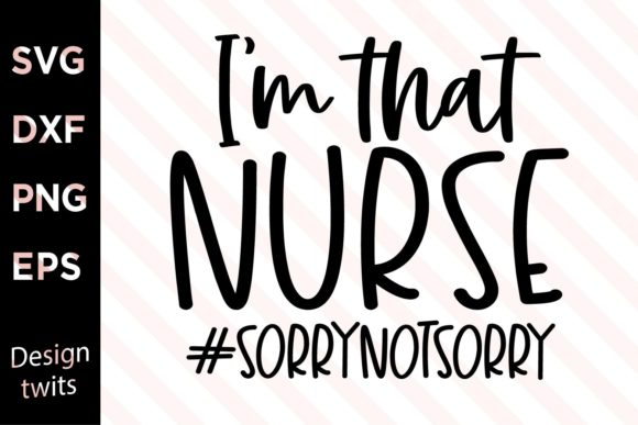 An Embroidery Designer's Review of Im That Nurse Sorrynotsorry SVG
