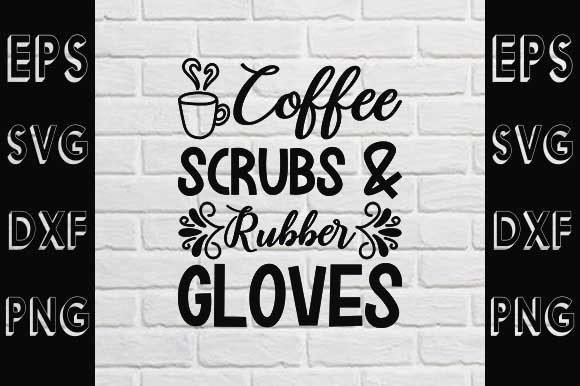 Nurse Svg Design: A Coffee Scrubs Rubber Gloves Review