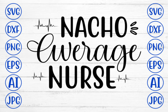 The “Nacho Average Nurse” Embroidery Design: A Professional Review
